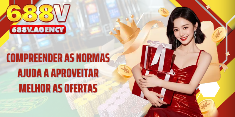 Compreender as normas ajuda a aproveitar melhor as ofertas